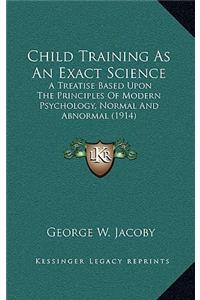 Child Training as an Exact Science