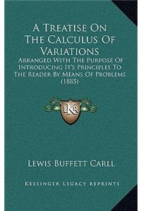 A Treatise on the Calculus of Variations