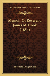 Memoir of Reverend James M. Cook (1854)