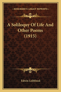 Soliloquy Of Life And Other Poems (1915)