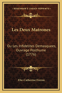 Les Deux Matrones: Ou Les Infidelites Demasquees, Ouvrage Posthume (1776)