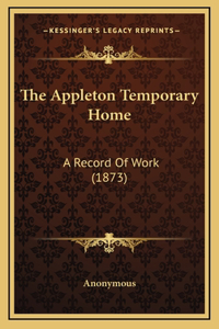 The Appleton Temporary Home