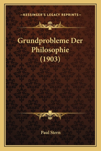 Grundprobleme Der Philosophie (1903)