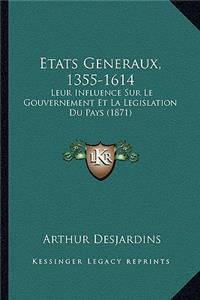 Etats Generaux, 1355-1614
