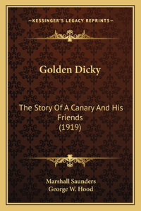 Golden Dicky: The Story Of A Canary And His Friends (1919)