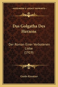 Das Golgatha Des Herzens