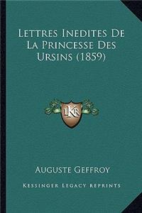Lettres Inedites de La Princesse Des Ursins (1859)