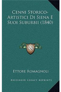 Cenni Storico-Artistici Di Siena E Suoi Suburbii (1840)