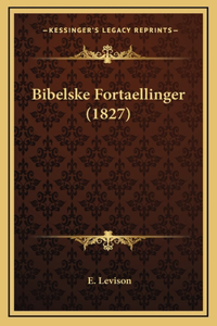 Bibelske Fortaellinger (1827)