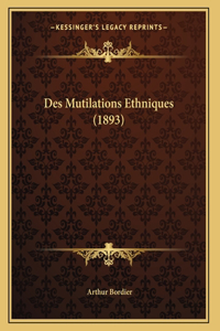 Des Mutilations Ethniques (1893)