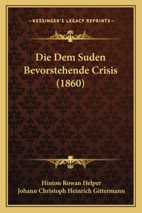 Die Dem Suden Bevorstehende Crisis (1860)
