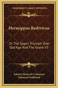Hermippus Redivivus