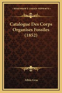 Catalogue Des Corps Organises Fossiles (1852)