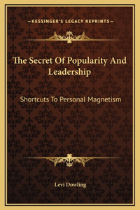 The Secret Of Popularity And Leadership