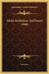 Advent Meditations And Prayers (1848)