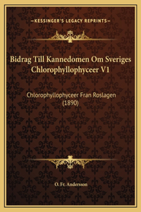 Bidrag Till Kannedomen Om Sveriges Chlorophyllophyceer V1