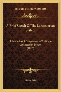 A Brief Sketch Of The Lancasterian System