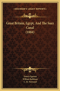 Great Britain, Egypt, And The Suez Canal (1884)