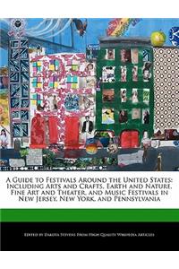 A Guide to Festivals Around the United States