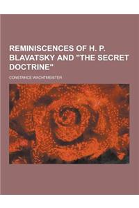 Reminiscences of H. P. Blavatsky and the Secret Doctrine