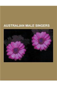 Australian Male Singers: Paul Kelly (Musician), Guy Sebastian, John Farnham, Michael Hutchence, John Paul Young, Nick Cave, Hugh Jackman, Richa