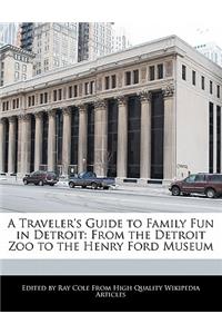 A Traveler's Guide to Family Fun in Detroit