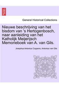 Nieuwe Beschrijving Van Het Bisdom Van 's Hertogenbosch, Naar Aanleiding Van Het Katholijk Meijerijsch Memorieboek Van A. Van Gils.