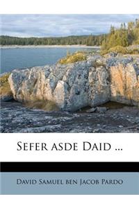 Sefer Asde Daid ...