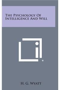 The Psychology of Intelligence and Will