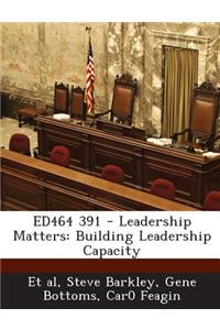 Ed464 391 - Leadership Matters