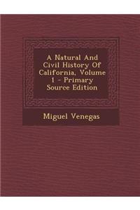 A Natural and Civil History of California, Volume 1