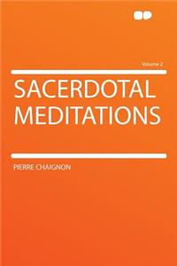 Sacerdotal Meditations Volume 2
