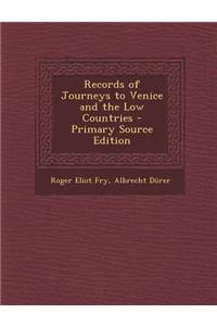 Records of Journeys to Venice and the Low Countries