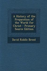A History of the Preparation of the World for Christ