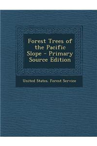 Forest Trees of the Pacific Slope - Primary Source Edition