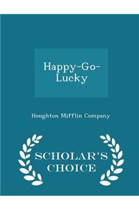 Happy-Go-Lucky - Scholar's Choice Edition
