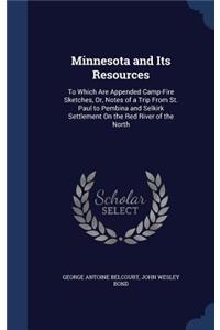 Minnesota and Its Resources