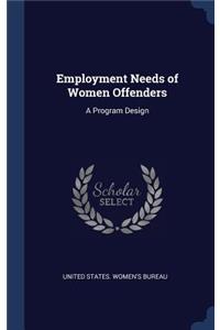 Employment Needs of Women Offenders