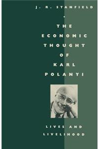 Economic Thought of Karl Polanyi: Lives and Livelihood