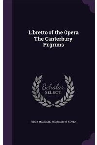 Libretto of the Opera The Canterbury Pilgrims