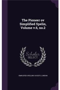 Pioneer ov Simplified Spelin, Volume v.6, no.2