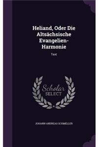 Heliand, Oder Die Altsächsische Evangelien-Harmonie