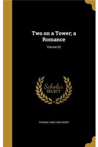 Two on a Tower; a Romance; Volume 02