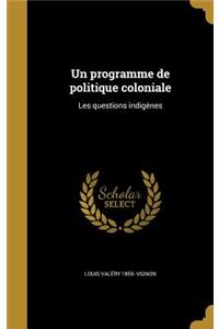 Un programme de politique coloniale