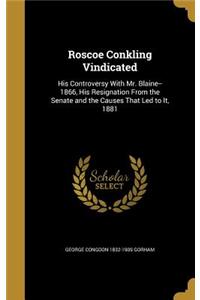 Roscoe Conkling Vindicated