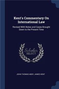 Kent's Commentary On International Law