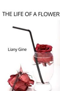 The Life of a Flower