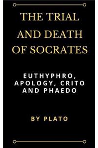 The Trial and Death of Socrates