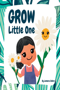 Grow Little One