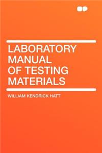 Laboratory Manual of Testing Materials